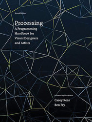 Processing:A Programming Handbook for Visual Designers and Artists