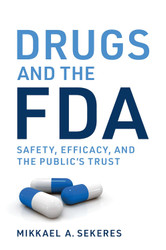 Drugs and the FDA: Safety Efficacy and the Public's Trust