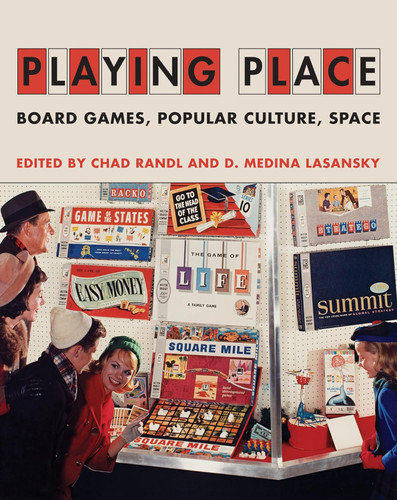 Playing Place: Board Games Popular Culture Space