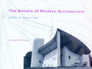 The Details of Modern Architecture 2 Vol. 2: 1928 to 1988