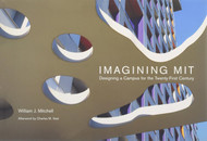 Imagining MIT: Designing a Campus for the Twenty-First Century