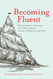 Becoming Fluent: How Cognitive Science Can Help Adults Learn a