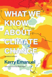 What We Know about Climate Change updated edition (Mit Press)