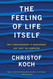 The Feeling of Life Itself: Why Consciousness Is Widespread but Can't