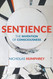 Sentience: The Invention of Consciousness