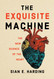 The Exquisite Machine: The New Science of the Heart