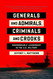 Generals and Admirals Criminals and Crooks: Dishonorable Leadership