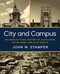 City and Campus: An Architectural History of South Bend Notre Dame