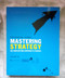 Mastering Strategy: Mastering Strategy