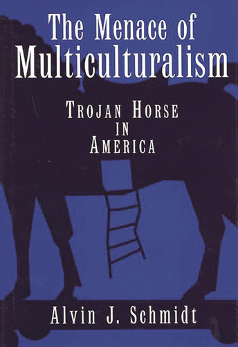 The Menace of Multiculturalism