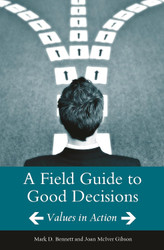 A Field Guide to Good Decisions: Values in Action