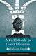 A Field Guide to Good Decisions: Values in Action