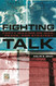 Fighting Talk: Forty Maxims on War Peace and Strategy