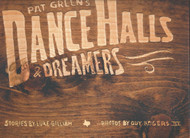 Pat Green's Dance Halls & Dreamers