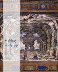 Making the Scene: A History of Stage Design and Technology in Europe