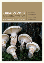 Tricholomas of North America: A Mushroom Field Guide