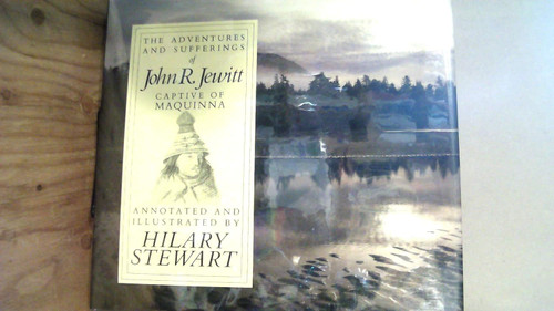 The Adventures and Sufferings of John R. Jewitt