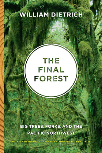 The Final Forest: Big Trees Forks and the Pacific Northwest