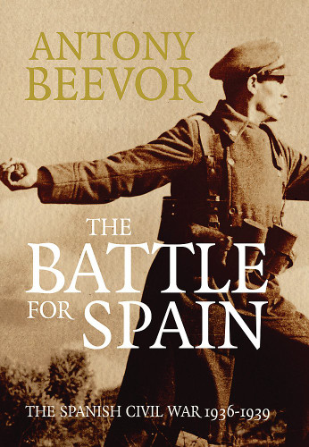 The Battle for Spain: The Spanish Civil War 1936-1939