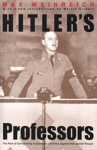 Hitler's Professors: The Part of Scholarship in Germany's Crimes