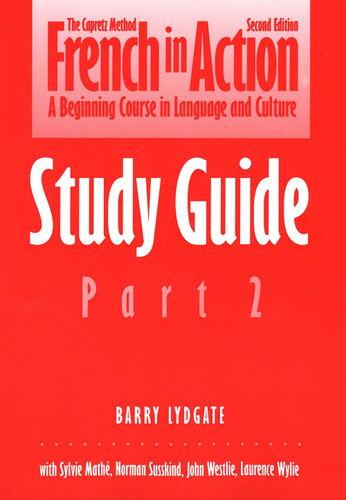 French in Action: A Beginning Course in Language and Culture: Study