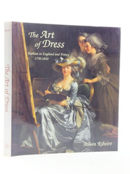 The Art of Dress: Fashion in England and France 1750-1820