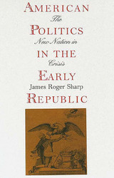 American Politics in the Early Republic