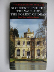 Pevsner Architectural Guides: Gloucestershire 2: The Vale and Forest