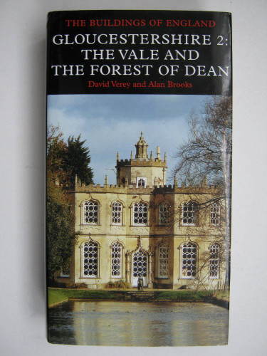 Pevsner Architectural Guides: Gloucestershire 2: The Vale and Forest