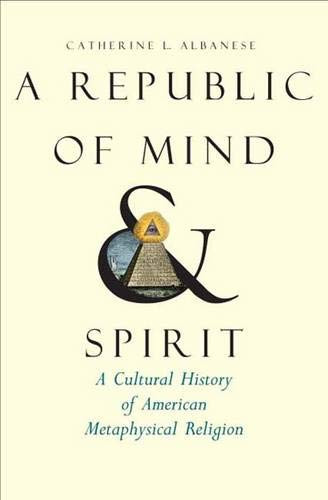 A Republic of Mind and Spirit: A Cultural History of American
