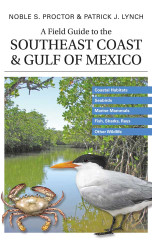 A Field Guide to the Southeast Coast & Gulf of Mexico: Coastal