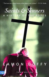 Saints and Sinners: A History of the Popes;