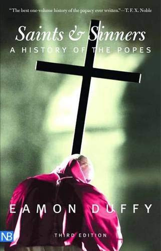 Saints and Sinners: A History of the Popes;