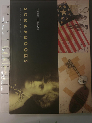 Scrapbooks: An American History