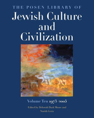 The Posen Library of Jewish Culture and Civilization Volume 10: