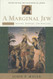 A Marginal Jew: Rethinking the Historical Jesus Volume II: Mentor