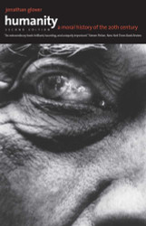 Humanity: A Moral History of the Twentieth Century