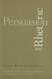 Persuasion and Rhetoric (Italian Literature and Thought)