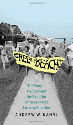 Free the Beaches: The Story of Ned Coll and the Battle for America's