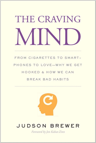 The Craving Mind: From Cigarettes to Smartphones to Love ?