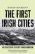 The First Irish Cities: An Eighteenth-Century Transformation