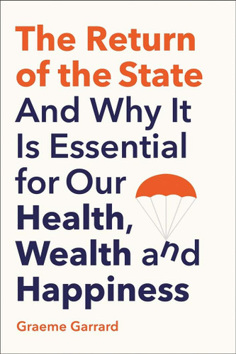 The Return of the State: And Why it is Essential for our Health