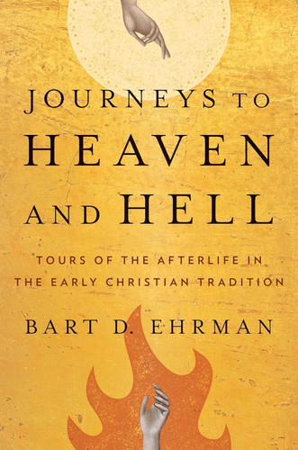 Journeys to Heaven and Hell: Tours of the Afterlife in the Early
