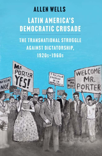 Latin America's Democratic Crusade: The Transnational Struggle