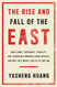 The Rise and Fall of the EAST