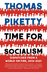 Time for Socialism: Dispatches from a World on Fire 2016-2021