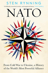 NATO: From Cold War to Ukraine a History of the World's Most Powerful