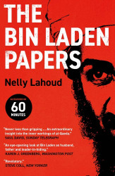 The Bin Laden Papers: How the Abbottabad Raid Revealed the Truth