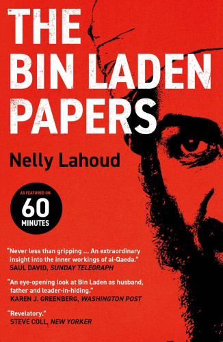 The Bin Laden Papers: How the Abbottabad Raid Revealed the Truth
