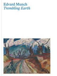 Edvard Munch: Trembling Earth